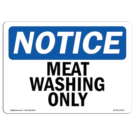 Signmission OSHA Notice, 3.5" Height, Meat Washing Only Sign, 5" X 3.5", Landscape OS-NS-D-35-L-14166